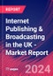 Internet Publishing & Broadcasting in the UK - Industry Market Research Report - Product Thumbnail Image