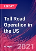 Toll Road Operation in the US - Industry Market Research Report- Product Image