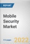 Mobile Security Market By Operating System, By End User: Global Opportunity Analysis and Industry Forecast, 2020-2030 - Product Thumbnail Image