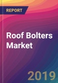 Roof Bolters Market Size, Market Share, Application Analysis, Regional Outlook, Growth Trends, Key Players, Competitive Strategies and Forecasts, 2018 To 2026- Product Image