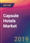 Capsule Hotels Market Size, Market Share, Application Analysis, Regional Outlook, Growth Trends, Key Players, Competitive Strategies and Forecasts, 2018 To 2026 - Product Thumbnail Image