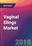 Vaginal Slings Market Size, Market Share, Application Analysis, Regional Outlook, Growth Trends, Key Players, Competitive Strategies and Forecasts, 2018 To 2026- Product Image