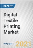 Digital Textile Printing Market by Substrate, Ink Type, and End Use: Global Opportunity Analysis and Industry Forecast, 2021-2030- Product Image
