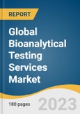 Global Bioanalytical Testing Services Market Size, Share & Trends Analysis Report by Molecule (Small, Large), Test (Bioavailability, Bioequivalence), Workflow (Sample Analysis, Sample Preparation), Region, and Segment Forecasts, 2024-2030- Product Image