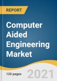 Computer Aided Engineering Market Size, Share & Trends Analysis Report by Type (FEA, CFD, Multibody Dynamics, Optimization & Simulation), by Deployment Model, by End-use, and Segment Forecasts, 2021-2028- Product Image