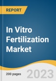 In Vitro Fertilization Market Size, Share & Trends Analysis Report by Instrument (Disposable Devices, Culture Media), Procedure Type (Fresh Nondonor, Frozen Nondonor), End-use, Region, and Segment Forecasts, 2024-2030- Product Image