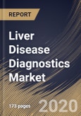 Liver Disease Diagnostics Market By End User, By Diagnosis Technique, By Region, Industry Analysis and Forecast, 2020 - 2026- Product Image