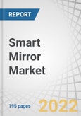 Smart Mirror Market by Offering (Hardware (Displays, Sensors, Cameras), Software, Services), Application (Automotive (Interior, Exterior), Hospitality, Retail), Technology, Installation Type, Sales Channel and Region - Forecast to 2027- Product Image