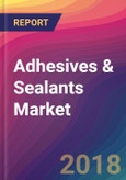 Adhesives & Sealants Market Size, Market Share, Application Analysis, Regional Outlook, Growth Trends, Key Players, Competitive Strategies and Forecasts, 2018 To 2026- Product Image