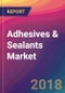 Adhesives & Sealants Market Size, Market Share, Application Analysis, Regional Outlook, Growth Trends, Key Players, Competitive Strategies and Forecasts, 2018 To 2026 - Product Thumbnail Image