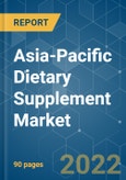 Asia-Pacific Dietary Supplement Market - Growth, Trends, COVID-19 Impact, and Forecasts (2022 - 2027)- Product Image