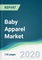 Baby Apparel Market - Forecasts from 2020 to 2025 - Product Thumbnail Image