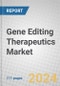 Gene Editing Therapeutics Market - Product Thumbnail Image