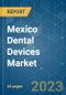 Mexico Dental Devices Market - Growth, Trends, COVID-19 Impact, and Forecasts (2023-2028) - Product Thumbnail Image