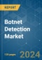 Botnet Detection - Market Share Analysis, Industry Trends & Statistics, Growth Forecasts 2019 - 2029 - Product Thumbnail Image