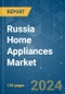 Russia Home Appliances - Market Share Analysis, Industry Trends & Statistics, Growth Forecasts 2020 - 2029 - Product Thumbnail Image