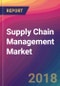 Supply Chain Management Market Size, Market Share, Application Analysis, Regional Outlook, Growth Trends, Key Players, Competitive Strategies and Forecasts, 2018 To 2026 - Product Thumbnail Image