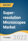 Super-resolution Microscopes Market Size, Share & Trends Analysis Report by Technology (STED Microscopy, STORM), by Application (Life Science, Nanotechnology), by Region, and Segment Forecasts, 2022-2030- Product Image