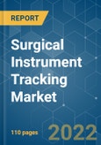 Surgical Instrument Tracking Market - Growth, Trends, COVID-19 Impact, and Forecasts (2022 - 2027)- Product Image