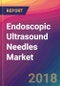 Endoscopic Ultrasound Needles Market Size, Market Share, Application Analysis, Regional Outlook, Growth Trends, Key Players, Competitive Strategies and Forecasts, 2018 To 2026 - Product Thumbnail Image