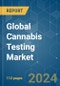 Global Cannabis Testing - Market Share Analysis, Industry Trends & Statistics, Growth Forecasts 2019 - 2029 - Product Image