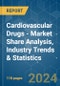 Cardiovascular Drugs - Market Share Analysis, Industry Trends & Statistics, Growth Forecasts 2019 - 2029 - Product Thumbnail Image
