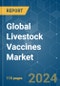 Global Livestock Vaccines - Market Share Analysis, Industry Trends & Statistics, Growth Forecasts 2019 - 2029 - Product Image