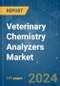 Veterinary Chemistry Analyzers - Market Share Analysis, Industry Trends & Statistics, Growth Forecasts 2019 - 2029 - Product Image