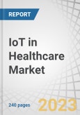 IoT in Healthcare Market by Component (Medical Device, Systems & Software, Services, Connectivity Technology), Application (Telemedicine, Connected Imaging, Inpatient Monitoring), End-user and Region - Forecast to 2028- Product Image