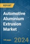 Automotive Aluminium Extrusion - Market Share Analysis, Industry Trends & Statistics, Growth Forecasts (2024 - 2029) - Product Thumbnail Image