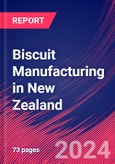 Biscuit Manufacturing in New Zealand - Market Size, Industry Analysis, Trends and Forecasts (2024-2029)- Product Image