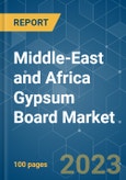 Middle-East and Africa Gypsum Board Market - Growth, Trends, COVID-19 Impact, and Forecasts (2023-2028)- Product Image
