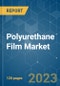 Polyurethane (PU) Film Market - Growth, Trends, COVID-19 Impact, and Forecasts (2023-2028) - Product Thumbnail Image