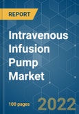 Intravenous Infusion Pump Market - Growth, Trends, COVID-19 Impact, and Forecasts (2022 - 2027)- Product Image