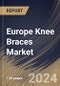 Europe Knee Braces Market Size, Share & Trends Analysis Report By Delivery Channel (E-commerce, Retail, and Hospitals/ Orthopedic Clinics), By Product (Functional, Unloader, Prophylactic, and Rehabilitative), By Application, By Country and Growth Forecast, 2024 - 2031 - Product Thumbnail Image