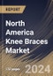 North America Knee Braces Market Size, Share & Trends Analysis Report By Delivery Channel (E-commerce, Retail, and Hospitals/ Orthopedic Clinics), By Product (Functional, Unloader, Prophylactic, and Rehabilitative), By Application, By Country and Growth Forecast, 2024 - 2031 - Product Thumbnail Image