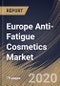 Europe Anti-Fatigue Cosmetics Market (2019-2025) - Product Thumbnail Image