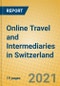 Online Travel and Intermediaries in Switzerland - Product Thumbnail Image