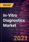 In-Vitro Diagnostics Market Forecast to 2027 - COVID-19 Impact and Global Analysis by Product and Services, Technology, Application, and End User, and Geography - Product Thumbnail Image