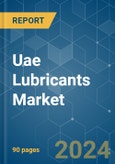 Uae Lubricants - Market Share Analysis, Industry Trends & Statistics, Growth Forecasts 2018 - 2026- Product Image