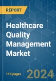 Healthcare Quality Management - Market Share Analysis, Industry Trends & Statistics, Growth Forecasts 2019 - 2029- Product Image