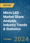 Micro LED - Market Share Analysis, Industry Trends & Statistics, Growth Forecasts (2024 - 2029) - Product Image