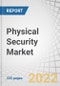 Physical Security Market by Component, System (Physical Access Control System, Video Surveillance System, and Perimeter Intrusion Detection and Prevention), Service, Organization Size, Vertical (BFSI and Healthcare) and Region - Global Forecast to 2028 - Product Thumbnail Image
