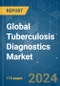 Global Tuberculosis Diagnostics - Market Share Analysis, Industry Trends & Statistics, Growth Forecasts 2019 - 2029 - Product Image