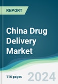 China Drug Delivery Market - Forecasts from 2024 to 2029- Product Image