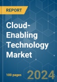 Cloud-Enabling Technology - Market Share Analysis, Industry Trends & Statistics, Growth Forecasts (2024 - 2029)- Product Image