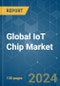 Global IoT Chip - Market Share Analysis, Industry Trends & Statistics, Growth Forecasts 2019 - 2029 - Product Image