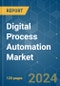 Digital Process Automation - Market Share Analysis, Industry Trends & Statistics, Growth Forecasts 2019 - 2029 - Product Image