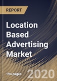 Location Based Advertising Market By Type (Push and Pull), By Application (Public Spaces, Retail Outlets and Airports & Others), By Content Type (Multimedia and Text), By Region, Industry Analysis and Forecast, 2020 - 2026- Product Image