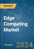 Edge Computing - Market Share Analysis, Industry Trends & Statistics, Growth Forecasts 2019 - 2029- Product Image